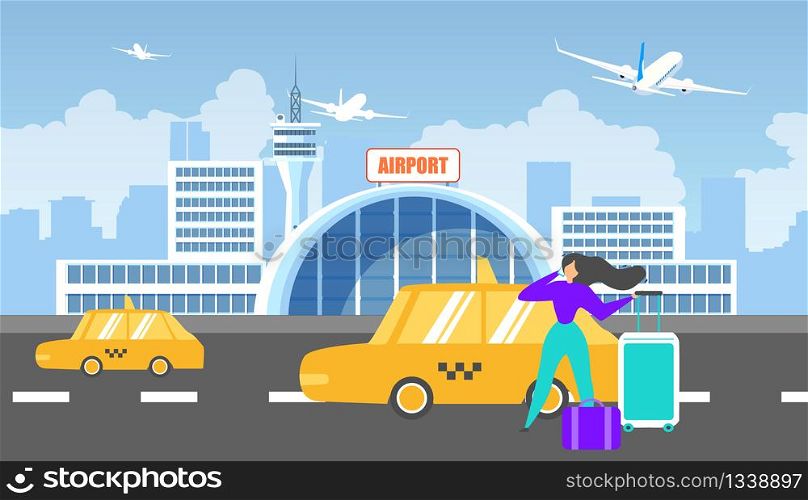 Arriving to Destination with Airplane Female Tourist or Traveler Calling Taxi to Transfer from Airport to Hotel Flat Vector Concept. Traveling with Baggage Woman Booking Flight Tickets Illustration