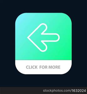 Arrow, Arrows, Back, Point Back Mobile App Button. Android and IOS Line Version