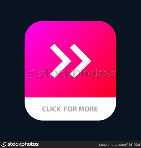 Arrow, Arrows, Right Mobile App Button. Android and IOS Glyph Version