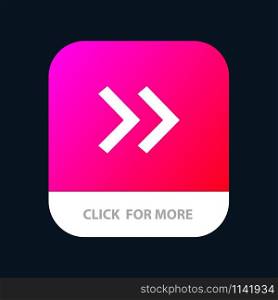Arrow, Arrows, Right Mobile App Button. Android and IOS Glyph Version