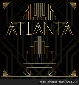 Art Deco Atlanta text. Golden decorative greeting card, sign with vintage letters.