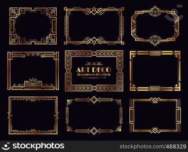 Art deco borders. 1920s golden frames, nouveau fancy decorative elements for vintage posters. Vector art deco ornament framed design set. Art deco borders. 1920s golden frames, nouveau fancy decorative elements for vintage posters. Vector art deco ornament design set