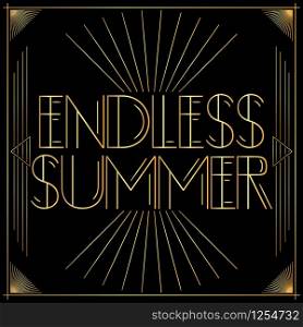 Art Deco Endless Summer text. Golden decorative greeting card, sign with vintage letters.