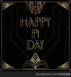 Art Deco Happy Pi Day word. Golden decorative greeting card, sign with vintage letters.