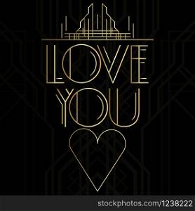 Art Deco Love You word. Golden decorative greeting card, sign with vintage letters.
