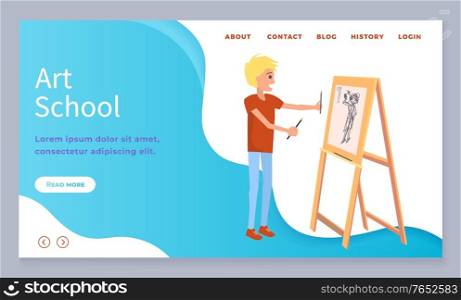 Art school homepage on website. Site with navigation menu to learn information about education. Boy stand near easel and drawing woman on canvas using pencil. Vector illustration in flat style. Art School Web Page, Boy Drawing Woman on Canvas