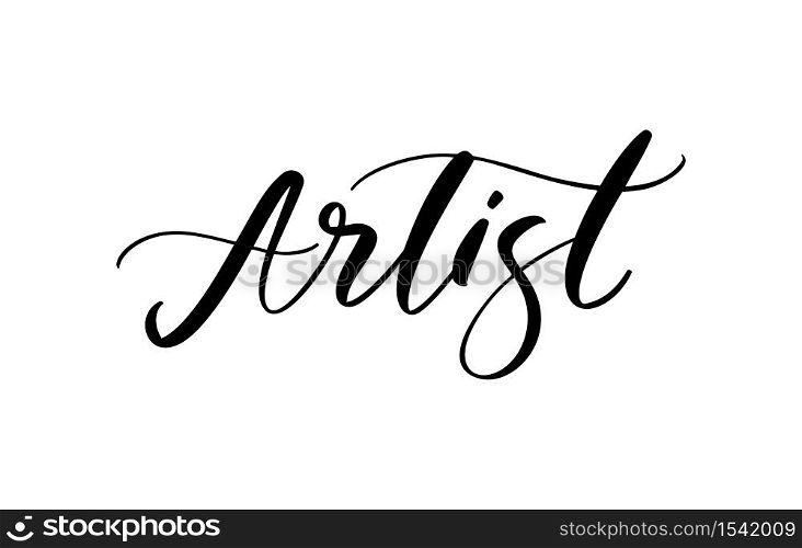 Artist fashion logo text. Lettering illustration. Calligraphy phrase for gift cards, decorative cards, beauty blogs. Vector hand drawn lettering phrase. Handwritten ink inscription.. Artist fashion logo text. Lettering illustration. Calligraphy phrase for gift cards, decorative cards, beauty blogs. Vector hand drawn lettering phrase. Handwritten ink inscription