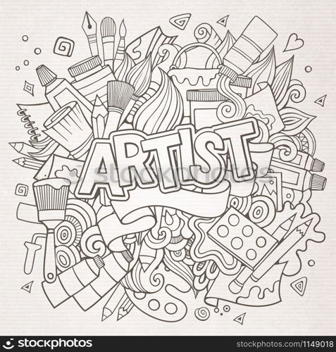 Artist hand lettering and doodles elements emblem. Vector hand drawn sketchy illustration. Artist hand lettering and doodles elements emblem