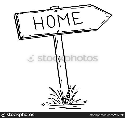 Artistic drawing of old wooden road arrow sign with Home text.. Drawing of Old Wooden Road Arrow Sign With Text Home