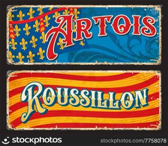Artois and Roussillon regions of France plates and travel stickers. French provinces retro plate, vintage travel sticker or card. Travel grunge vector plate with faded sides, heraldry and region flags. Artois and Roussillon regions travel plates