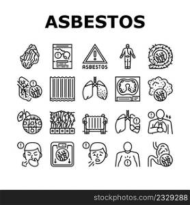 Asbestos Material And Problem Icons Set Vector. Asbestos Removal Service And Protection, Lung And Abdominal Pain Mesothelioma Health Disease, Painful Coughing Symptom Black Contour Illustrations. Asbestos Material And Problem Icons Set Vector
