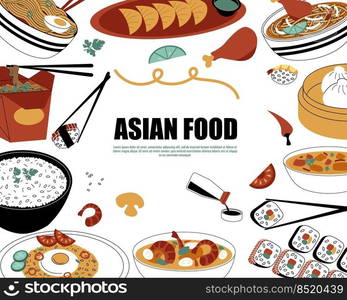 Asian food framing. Doodle traditional meal with spices and sauces, bowl noodles and soup, sushi on plate, soy sauce. Vector Chinese and Japanese food banner. Illustration of asian, traditiona cooking. Asian food framing. Doodle traditional meal with spices and sauces, bowl with noodles and soup, sushi on plate, soy sauce. Vector Chinese and Japanese food banner