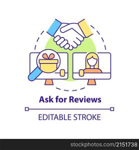 Ask for reviews concept icon. Social media marketing. Business transparency abstract idea thin line illustration. Isolated outline drawing. Editable stroke. Roboto-Medium, Myriad Pro-Bold fonts used. Ask for reviews concept icon