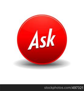 Ask Toolbar icon in simple style on a white background. Ask toolbar icon in simple style