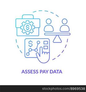 Assess pay data blue gradient concept icon. Equity in workplace. Making DEI efforts effective practice abstract idea thin line illustration. Isolated outline drawing. Myriad Pro-Bold font used. Assess pay data blue gradient concept icon