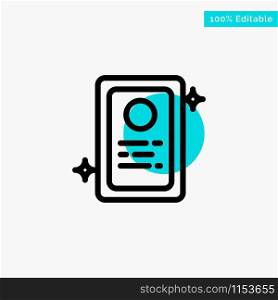 Assignment, Job Application, Test turquoise highlight circle point Vector icon