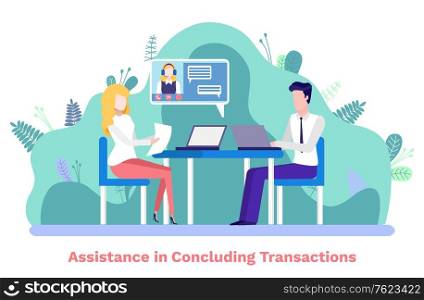 Assistance in concluding transactions vector, man and woman on meeting. People discussing ideas and thoughts with partner with help of video conference. Flat cartoon. Assistance in Concluding Transactions Meeting