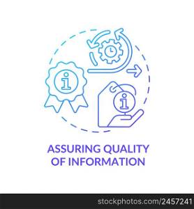 Assuring quality of information blue gradient concept icon. Role of information industry abstract idea thin line illustration. Data accuracy. Isolated outline drawing. Myriad Pro-Bold font used. Assuring quality of information blue gradient concept icon