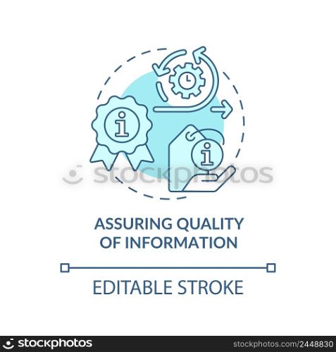Assuring quality of information turquoise concept icon. Role of information industry abstract idea thin line illustration. Isolated outline drawing. Editable stroke. Arial, Myriad Pro-Bold fonts used. Assuring quality of information turquoise concept icon