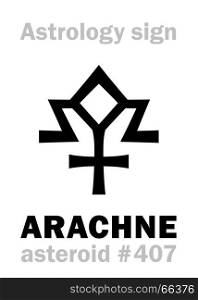 Astrology Alphabet: ARACHNE, asteroid #407. Hieroglyphics character sign (single symbol).