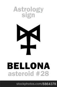 Astrology Alphabet: BELLONA, asteroid #28. Hieroglyphics character sign (single symbol).