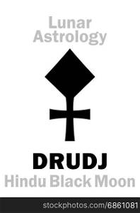 Astrology Alphabet: DRUDJ (Black Moon), moon orbit point in Hindu astrology. Hieroglyphics character sign (single symbol).