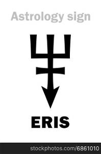Astrology Alphabet: ERIS, most massive and second-largest superdistant dwarf planet. Hieroglyphics character sign (single symbol).