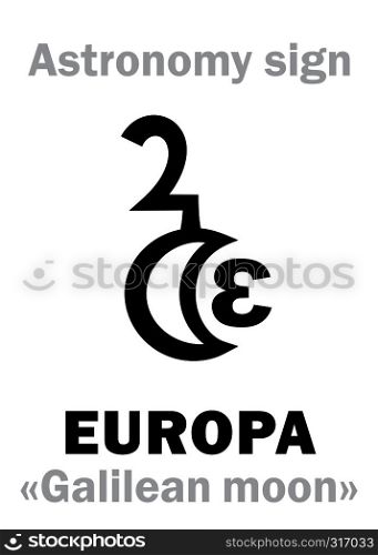 Astrology Alphabet: EUROPA (Galilean moon II), one of the four large satellites of Jupiter. Hieroglyphic character sign (astronomical symbol).