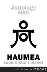 Astrology Alphabet: HAUMEA, superdistant dwarf planet. Hieroglyphics character sign (single symbol).