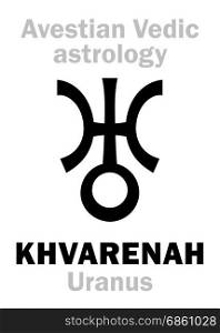 Astrology Alphabet: KHVARENAH / Pharn (Uranus), Avestian vedic planet. Hieroglyphics character sign (single symbol).