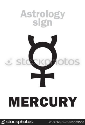 Astrology Alphabet: MERCURY, classic mental minor planet. Hieroglyphics character sign (single symbol).