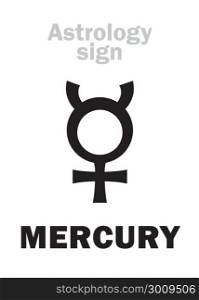 Astrology Alphabet: MERCURY, classic mental minor planet. Hieroglyphics character sign (single symbol).