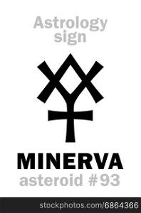 Astrology Alphabet: MINERVA, asteroid #93. Hieroglyphics character sign (single symbol).