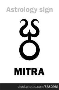 Astrology Alphabet: MITRA, massive trans-neptunian planetoid. Hieroglyphics character sign (single symbol).