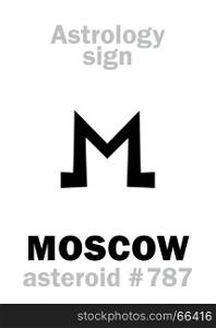 Astrology Alphabet: MOSCOW, asteroid #787. Hieroglyphics character sign (single symbol).
