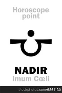 Astrology Alphabet: NADIR (Imum C?li), time and point in Astrological chart. Hieroglyphics character sign (single symbol).