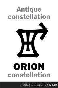 Astrology Alphabet: ORION (The Divine Hunter / The Giant Warrior), one of the three Ancient pre-historical Neolithic constellations. Hieroglyphic character sign (Logo symbol).