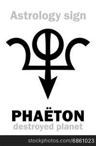 Astrology Alphabet: PHAETON, hypothetic destroyed planet (between Mars and Jupiter, now Asteroids belt). Hieroglyphics character sign (original single symbol).