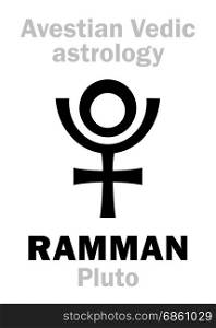 Astrology Alphabet: RAMMAN / Haddad (Pluto), Avestian vedic planet. Hieroglyphics character sign (single symbol).