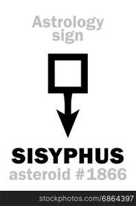 Astrology Alphabet: SISYPHUS, asteroid #1866. Hieroglyphics character sign (single symbol).