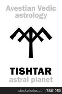 Astrology Alphabet: TISHTAR, 2nd Avestian vedic astral satellite of Earth. Hieroglyphics character sign (single symbol).