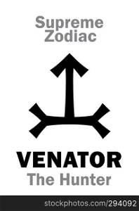 Astrology Alphabet  VENATOR  The Hunter , constellation Orion. Sign of Supreme Zodiac  External circle . Hieroglyphic character  persian symbol .