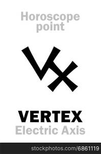 Astrology Alphabet: VERTEX (Electric Axis), axis of Horoscope. Hieroglyphics character sign (single symbol).