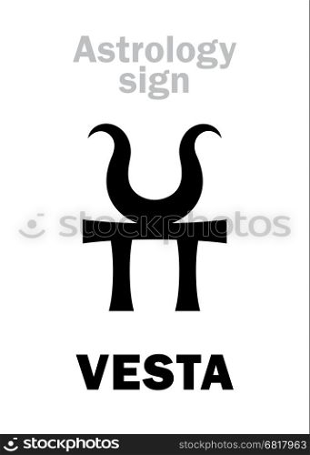Astrology Alphabet: VESTA (Hestia), classic asteroid. Hieroglyphics character sign (single symbol).