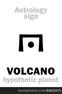 Astrology Alphabet: VOLCANO (Vulcan), hypothetical planet (beside Sun). Hieroglyphics character sign (single symbol).