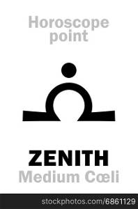 Astrology Alphabet: ZENITH (Medium C?li), time and point in Astrological chart. Hieroglyphics character sign (single symbol).