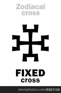 Astrology Alphabet: Zodiacal FIXED cross. Hieroglyphics character sign (single symbol).