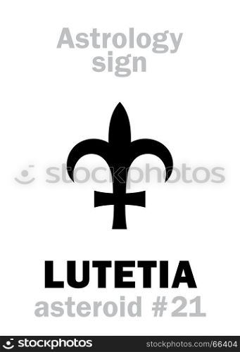 Astrology: asteroid LUTETIA. Astrology Alphabet: LUTETIA (Paris), asteroid #21. Hieroglyphics character sign (single symbol).