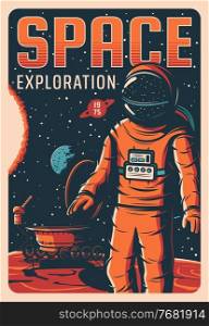 Astronaut in outer space, universe exploration vector retro poster. Cosmonaut galaxy explorer in spacesuit stand on red planet surface with rover. Mars explore mission, vintage card with cosmonaut. Astronaut in outer space, universe exploration