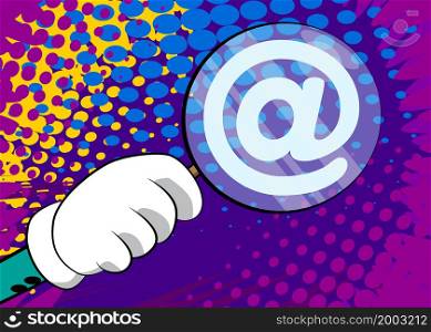 At sign, E-Mail, mail internet symbol under magnifying glass illustration on comic book background.
